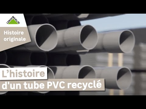 L'histoire originale d'un tube PVC recyclé - Periplast | Leroy Merlin