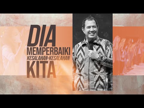 Dia Memperbaiki Kesalahan Kita | Serial Kotbah 33 Bukti Kesetiaan Tuhan Dalam Kehidupan Kita