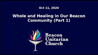 2020-10-11: Whole and Healing in Our Beacon Community (Part 1)