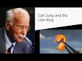 2017 Personality 07: Carl Jung and the Lion King (Part 1)