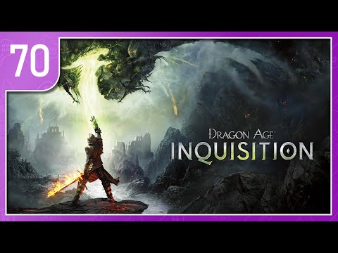 Dragon Age: Inquisition - Part 70 ~ Temple of Mythal (Gameplay)