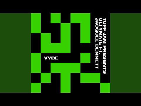 Vybe (feat. Jacquee Bennett) (Tuff Jam Presents Ultymate) (Tuff & Jam DIY UVM Dub Mix)