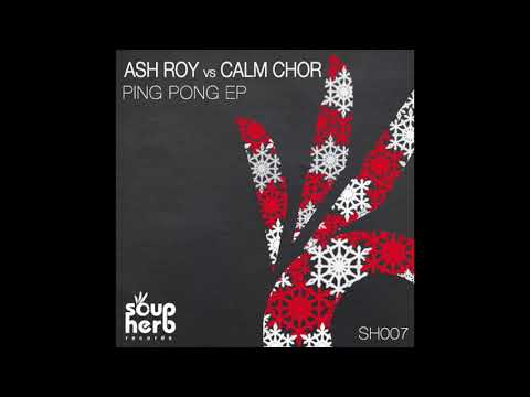SH007 - ASH ROY, CALM CHOR - PING PONG EP - THE PERFECT CRIME ( CALM CHOR ORIGINAL MIX)