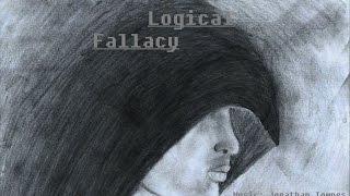 Logical Fallacy- Original Music by Jonathan 