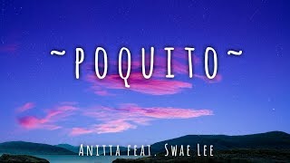 Anitta - Poquito Ft. Swae Lee (Lyrics/Lyrics Video) Full HD || #Vevocertified || #trending