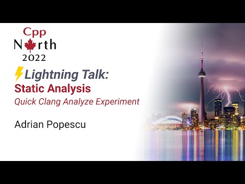 Lightning Talk: Clang-analyze experiments - Adrian-Constantin Popescu - CppNorth 2022