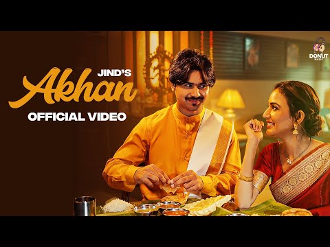 AKHAN (Official Video) | Jind | Shera Dhaliwal | Khushi Chaudhary | #punjabi Love Song