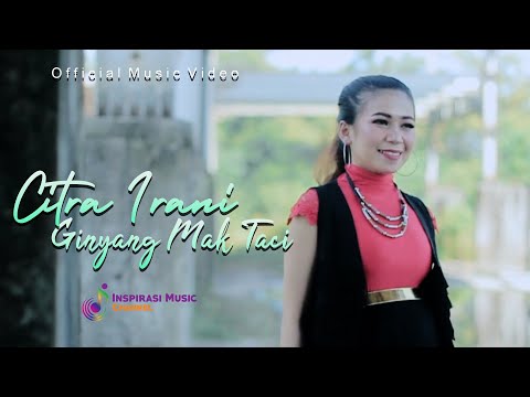 CITRA IRANI - GINYANG MAK TACI (OFFICIAL MUSIC VIDEO)