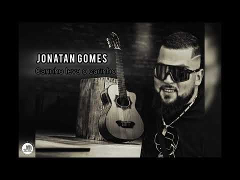 JONATAN - carinho leva o carinho