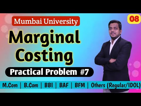 #8 Marginal Costing | M.Com | B.Com | BAF | BBI | BFM | Regular | IDOL | Accounts | Ashish Sir