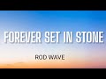 ROD WAVE FOREVER SET IN STONE LYRICS
