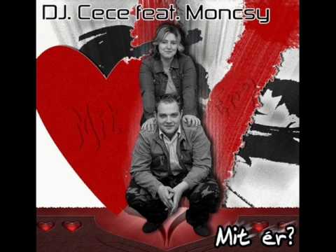 Dj Cece Ft Moncsy - Mit ér (BeatPumperz Remix)