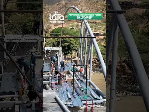 #espaciocontratado Construcción del puente Lucarqui, obra que conecta Paltas, Sozoranga, Calvas.