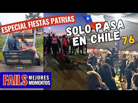 SOLO PASA EN CHILE ESPECIAL FIESTAS PATRIAS - FAILS & MEJORES MOMENTOS | ChilenitoLoco