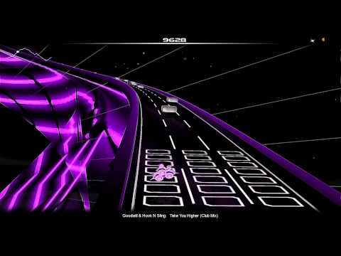 Goodwill & Hook N Sling - Take You Higher (Club Mix) [Audiosurf]