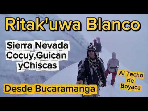 Desde Bucaramanga a la Sierra nevada del Cocuy, Guican y Chiscas.