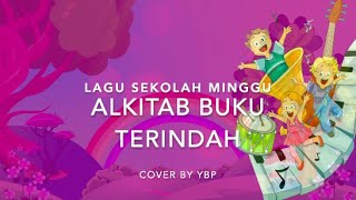 Download lagu Alkitab Buku Terindah - Lagu Sekolah Minggu mp3 Download lagu Alkitab Buku Terindah - Lagu Sekolah Minggu mp3