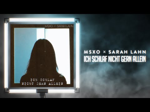 MSXO x Sarah Lahn - Ich schlaf nicht gern allein (Official visualizer)