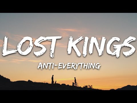 Lost Kings - Anti-Everything (Lyrics) feat. Loren Gray