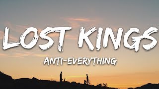 Lost Kings - Anti-Everything (Lyrics) feat. Loren Gray