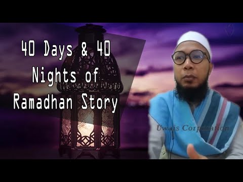 40 days 40 nights Ramadhan Story | Ustaz Hafifi Don