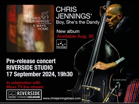 Live from Riverside Cologne - Chris Jennings' 5 Ways Home - "Boy, She's the Dandy"