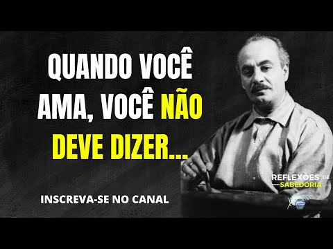 37 REFLEXÕES DE SABEDORIA DE KHALIL GIBRAN QUE VOCÊ PRECISA CONHECER E PRATICAR AINDA HOJE