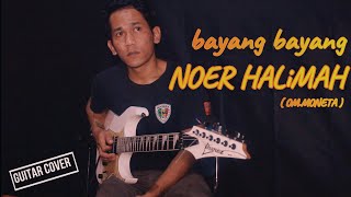 Download lagu BAYANG BAYANG - NOER HALIMAH ( OM.MONETA ) //guitar cover mp3