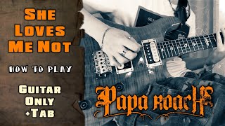 Papa Roach - She Loves Me Not | GUITAR ONLY + SCREEN TABS | HOW TO PLAY