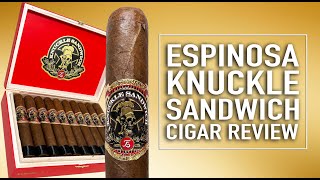Espinosa Knuckle Sandwich Review