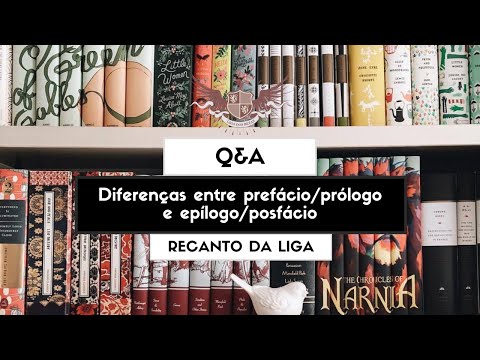 [Q&A] Diferenças entre prefácio/prólogo e epílogo/posfácio