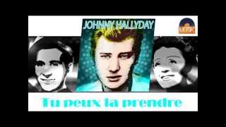 Johnny Hallyday - Tu peux la prendre (HD) Officiel Seniors Musik