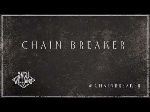 Zach Williams - Chain Breaker