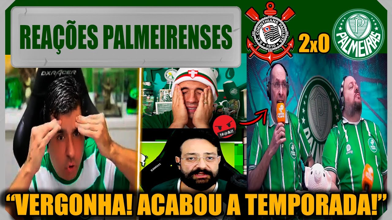 REAÇÕES PALMEIRENSES - CORINTHIANS 2x0 PALMEIRAS - BRASILEIRÃO - VAMOS RIR DO PALMEIRAS!