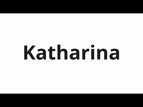 How to pronounce Katharina