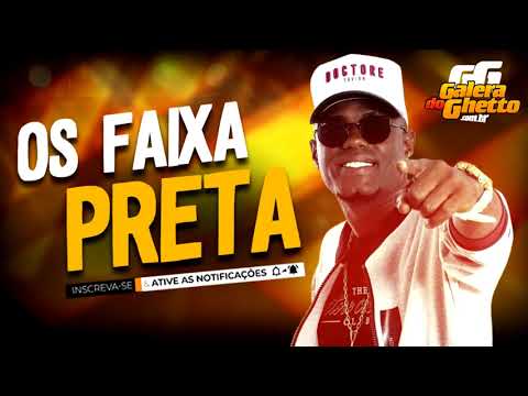 OS FAIXA PRETA - BEAT BRASIL - CD STUDIO 2020 - MÚSICAS NOVAS - REP NOVO