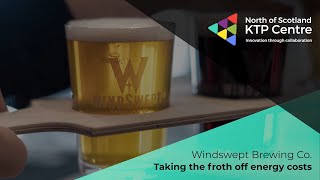 KTP Series | Windswept Brewing Co and UHI: Taking the froth off energy costs