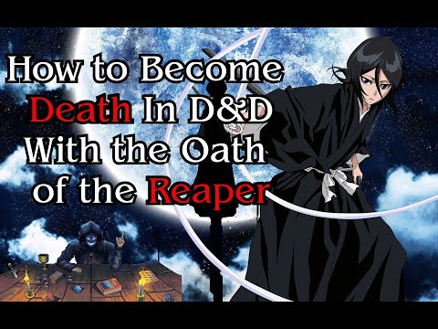 How to play as the Reaper in D&D (A Bleach Sub-class for Paladin)