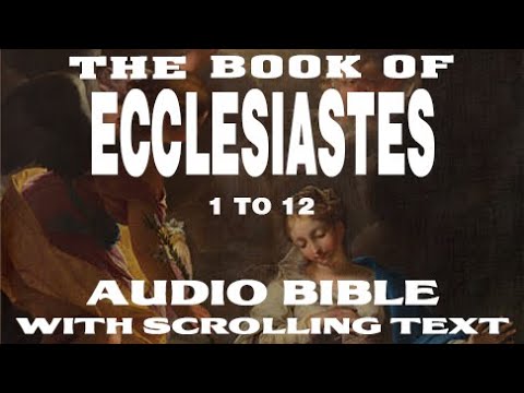 Holy Bible Audio- ECCLESIASTES  1 to 12 - With Text (Contemporary English)