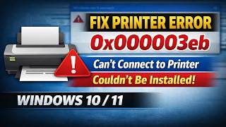 How to Fix Printer Error 0x000003eb in Windows 10 / 11 | Windows Can’t