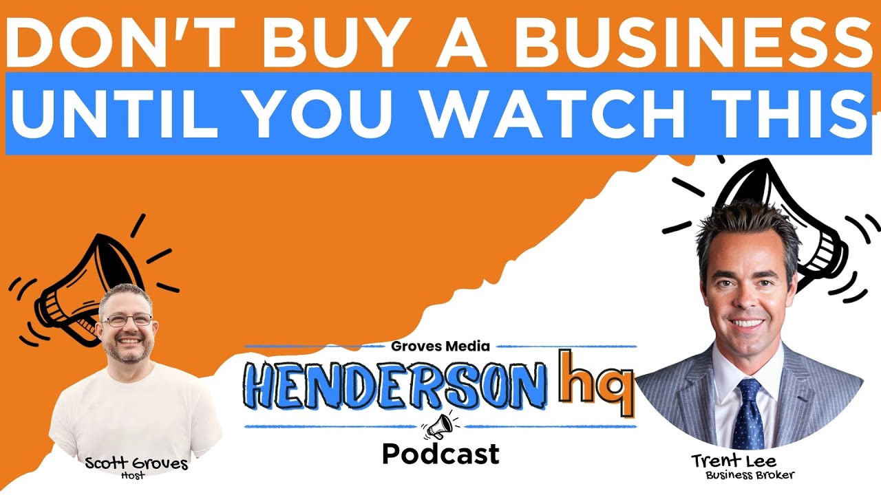 Ep7 Trent Lee - Why Most Business Buyers Go Broke and How to Actually Buy Smart in Henderson