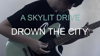 A Skylit Drive - Drown The City (Guitar Cover)