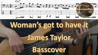 James Taylor Woman's got to have it. Bass Cover Tabs Score Chords Transcription. Bass: Leland Sklar