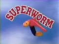 Sesame Street The Adventures Of SuperWorm