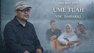 Download lagu Lagu Gayo terbaru 2026 UME TUAH mp3 Download lagu Lagu Gayo terbaru 2026 UME TUAH mp3