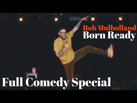 Rob Mulholland - BORN READY [Full Stand-Up Comedy Special]