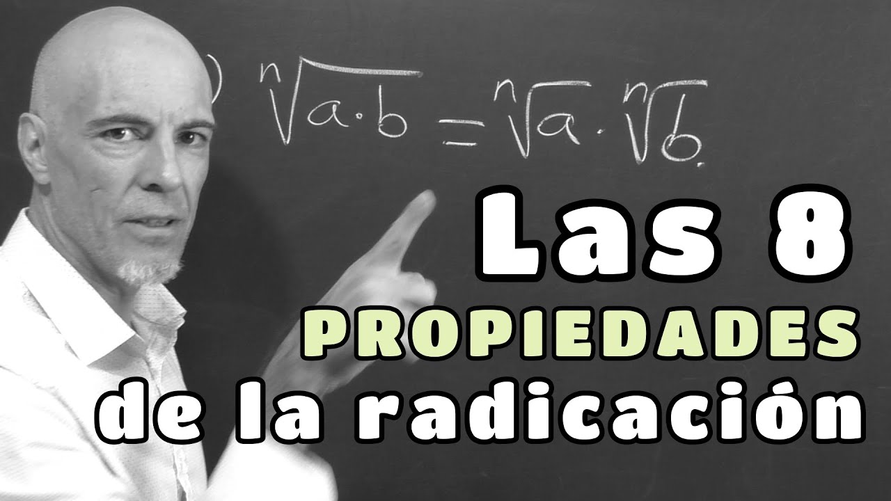 LAS 8 PROPIEDADES DE LA RADICACIÓN