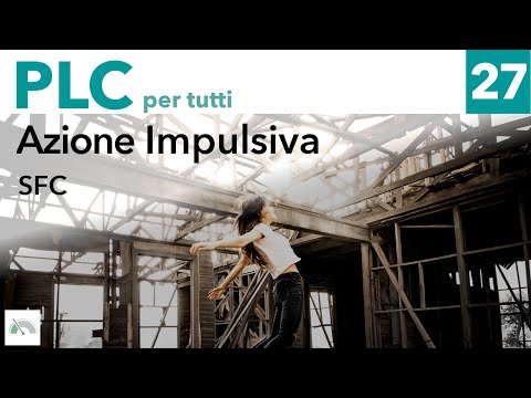 Azione Impulsiva in SFC - PLC per tutti - video 27