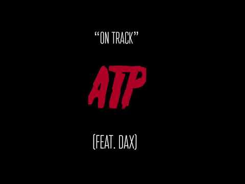 ATP - On Track ft. Dax