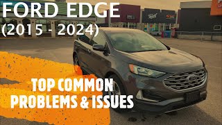 Ford Edge - TOP PROBLEMS & ISSUES 2015 - 2024 (common fixes, repairs, defects)